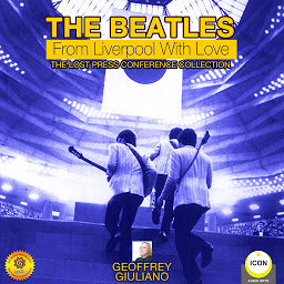 Obraz ikony: The Beatles: From Liverpool with Love: The Lost Press Conference Collection