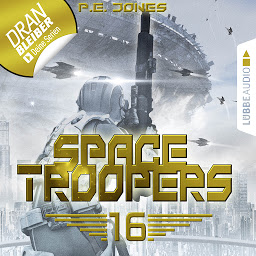 Icon image Space Troopers, Folge 16: Ruhm und Ehre (Ungekürzt)