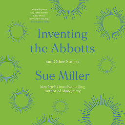 Icon image Inventing the Abbotts: And Other Stories