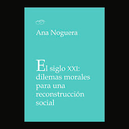 Obraz ikony: El siglo XXI: dilemas morales para una reconstrucción social