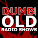 Dumb.com Old Time Radio Shows( - Androidアプリ