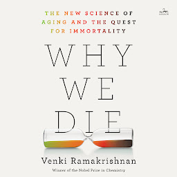 Зображення значка Why We Die: The New Science of Aging and the Quest for Immortality
