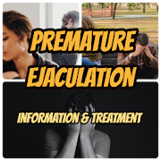 Premature Ejaculation: Information and Treatment