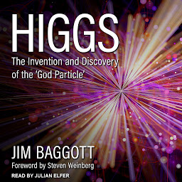 Icon image Higgs: The Invention and Discovery of the 'God Particle'