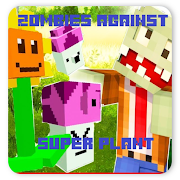 Zombies Against Super Plant for MCPE +6 skins