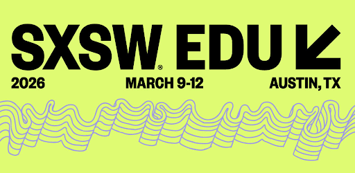 SXSW EDU® GO -2026 Event Guide