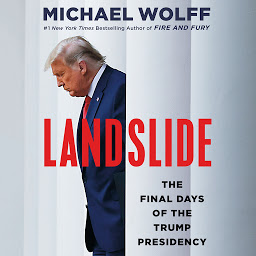 Symbolbild für Landslide: The Final Days of the Trump Presidency