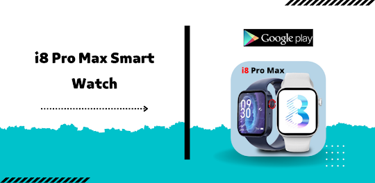 I8 Pro Max Smart Watch Guide