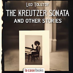 Icon image The Kreutzer Sonata and Other Stories