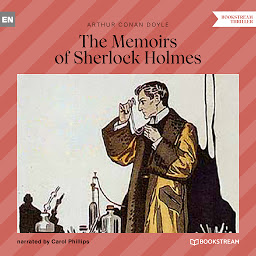 Icon image The Memoirs of Sherlock Holmes (Unabridged)