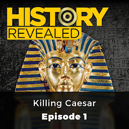 Icon image Killing Caesar - History Revealed, Episode 1