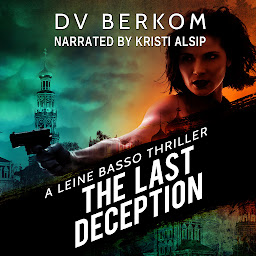 Icon image The Last Deception: A Leine Basso Thriller