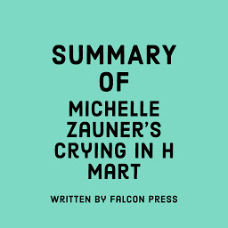 Icon image Summary of Michelle Zauner’s Crying in H Mart