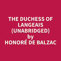 Icon image The Duchess of Langeais (Unabridged): optional