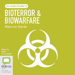 Icon image Bioterror and Biowarfare: An Audio Guide