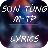 Sơn Tng MT-P Lyrics - Top Hit
