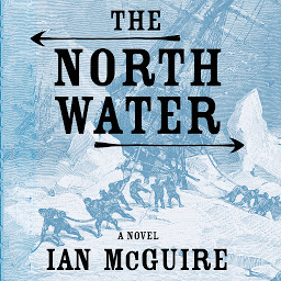 Icon image The North Water: A Novel