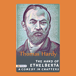 Icon image The Hand of Ethelberta A Comedy in Chapters – Audiobook: The Hand of Ethelberta: A Comedy in Chapters: Thomas Hardy's Entertaining and Engaging Novel