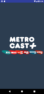 Metro Cast Plus