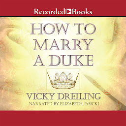 Icon image How to Marry a Duke