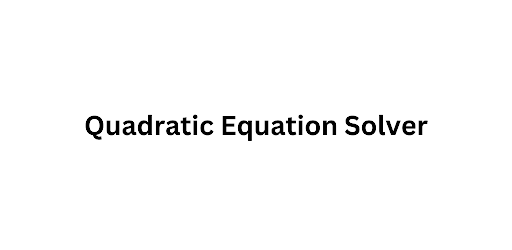 Quadratic Equation Solver
