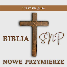 Obraz ikony: 2 List św. Jana (Nowy Testament): Biblia SNP - Nowe Przymierze