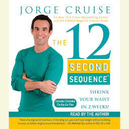 Icon image The 12 Second Sequence: Get Fit in 20 Minutes Twice a Week!