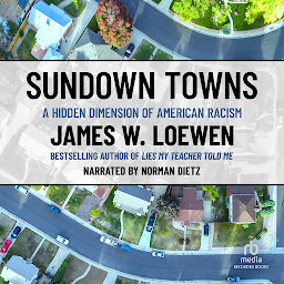 Imagen de ícono de Sundown Towns: A Hidden Dimension of American Racism