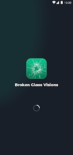 Broken Glass Visions