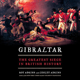 Icon image Gibraltar: The Greatest Siege in British History