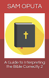 Icon image A Guide to Interpreting the Bible Correctly 2