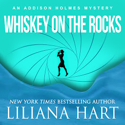 Icon image Whiskey on the Rocks: An Addison Holmes Mystery