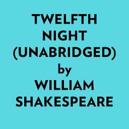 Slika ikone Twelfth Night (Unabridged)