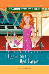 Icon image Beacon Street Girls Special Adventure: Maeve on the Red Carpet