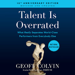 Talent is Overrated: What Really Separates World-Class Performers from Everybody Else ikonjának képe
