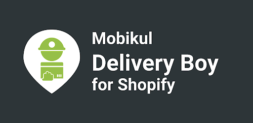 Mobikul Delivery Boy - Shopify