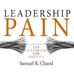Icon image Leadership Pain: The Classroom for Growth