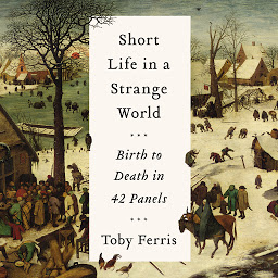 图标图片“Short Life in a Strange World: Birth to Death in 42 Panels”