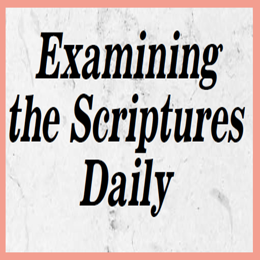 Examining the Scriptures Daily Google Play 앱