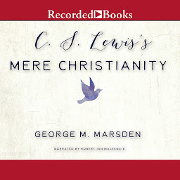 Obraz ikony: C.S. Lewis's Mere Christianity: A Biography