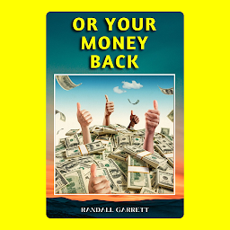Icon image OR YOUR MONEY BACK: Popular Books by GORDON RANDALL GARRETT : All times Bestseller Demanding Books