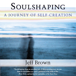Obraz ikony: Soulshaping: A Journey of Self-Creation