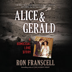 Icon image Alice & Gerald: A Homicidal Love Story