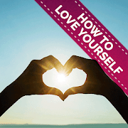 How To Love Yourself - Change Your Life Forever