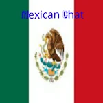 Cover Image of डाउनलोड Mexican Chat  APK