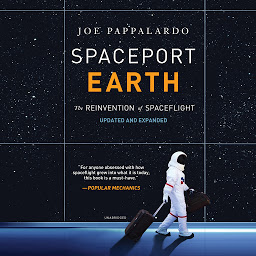 Icon image Spaceport Earth: The Reinvention of Spaceflight