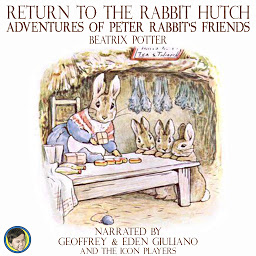 Icon image Return to the Rabbit Hutch: Adventures of Peter Rabbit's Friends