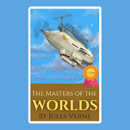 Icon image The Master of the World By Jules Verne: Popular Books by Jules Verne : All times Bestseller Demanding Books