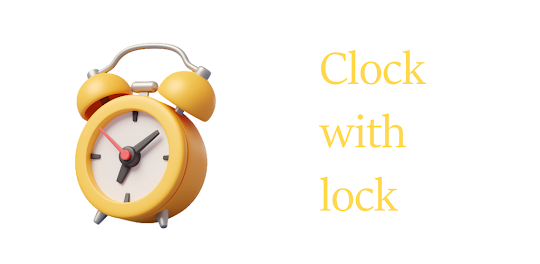 Clock with Lock
