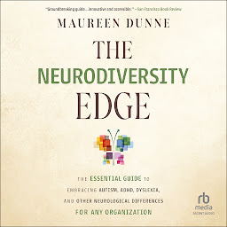 图标图片“The Neurodiversity Edge: The Essential Guide to Embracing Autism, ADHD, Dyslexia, and Other Neurological Differences for Any Organization”